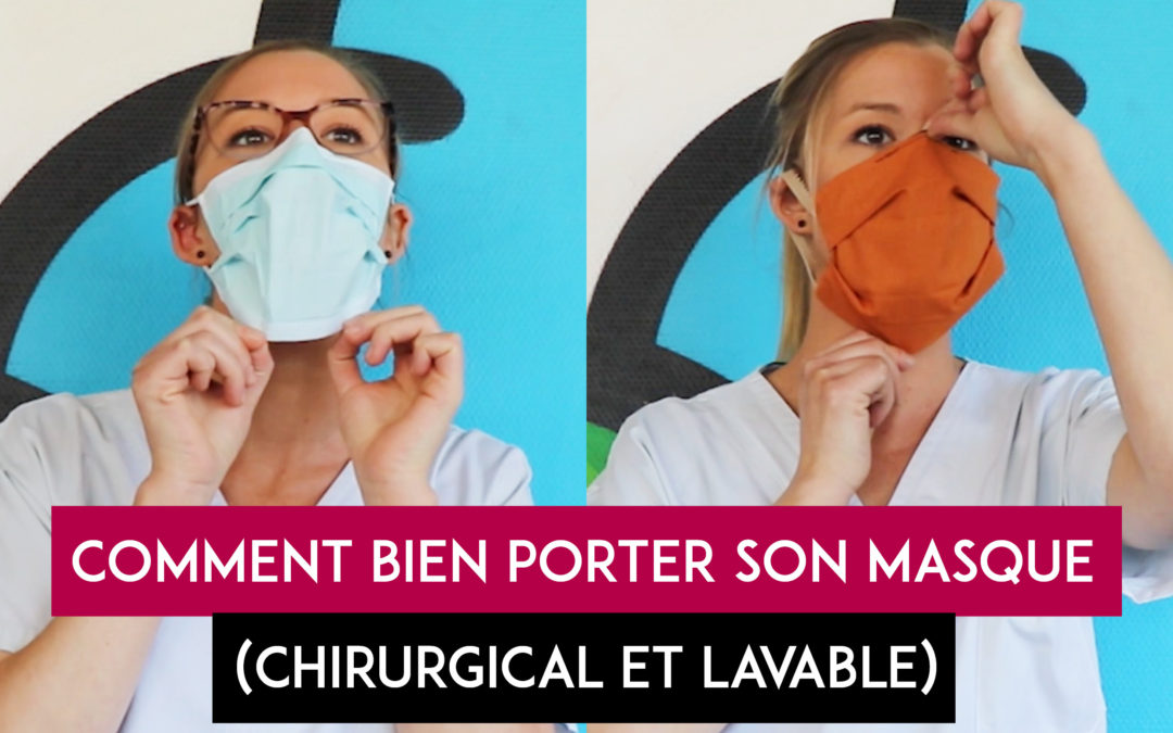 Comment bien porter votre masque chirurgical ou lavable